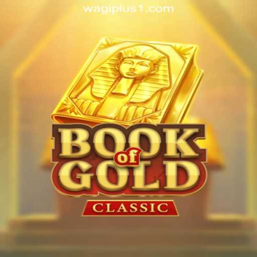 Exploring the Thrilling World of Book of Gold Classic at WAGIPLUS Online Casino Philippines