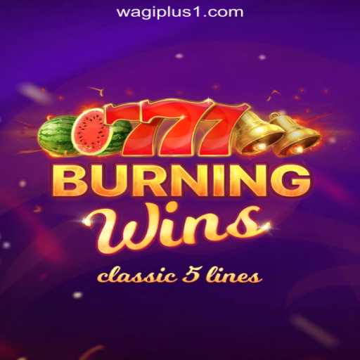 Exploring BurningWins at WAGIPLUS Online Casino Philippines