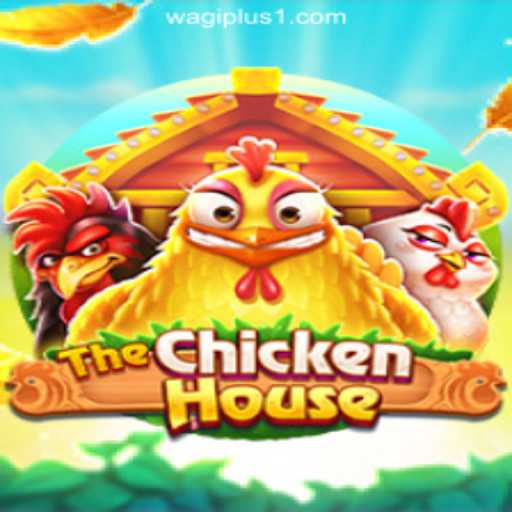 Discover The Thrills of TheChickenHouse at WAGIPLUS Online Casino Philippines